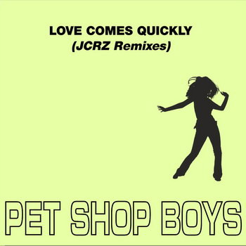 Love Comes Quickly (JCRZ Remixes)